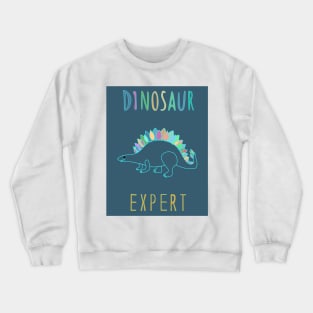 Dinosaur expert! Crewneck Sweatshirt